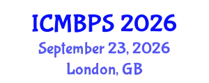 International Conference on Medical, Biological and Pharmaceutical Sciences (ICMBPS) September 23, 2026 - London, United Kingdom