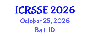 International Conference on Reliability, Safety and Security Engineering (ICRSSE) October 25, 2026 - Bali, Indonesia