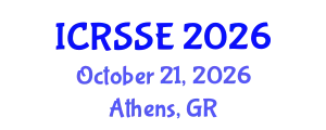 International Conference on Reliability, Safety and Security Engineering (ICRSSE) October 21, 2026 - Athens, Greece