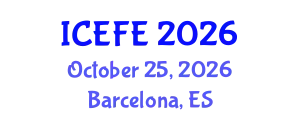 International Conference on Economics and Financial Engineering (ICEFE) October 25, 2026 - Barcelona, Spain