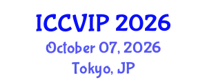 International Conference on Computer Vision and Image Processing (ICCVIP) October 07, 2026 - Tokyo, Japan