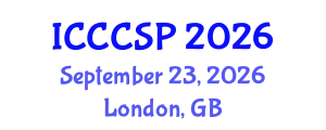 International Conference on Communications, Control and Signal Processing (ICCCSP) September 23, 2026 - London, United Kingdom