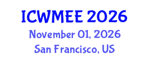International Conference on Waste Management and Environmental Engineering (ICWMEE) November 01, 2026 - San Francisco, United States