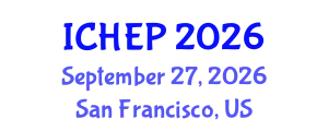 International Conference on High Energy Physics (ICHEP) September 27, 2026 - San Francisco, United States