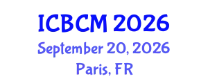 International Conference on Business and Commerce Management (ICBCM) September 20, 2026 - Paris, France