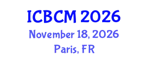 International Conference on Business and Commerce Management (ICBCM) November 18, 2026 - Paris, France