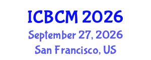 International Conference on Business and Commerce Management (ICBCM) September 27, 2026 - San Francisco, United States