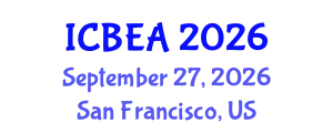 International Conference on Business and Economic Analysis (ICBEA) September 27, 2026 - San Francisco, United States