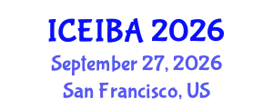 International Conference on Economics, Innovation and Business Administration (ICEIBA) September 27, 2026 - San Francisco, United States