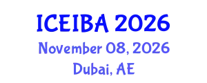 International Conference on Economics, Innovation and Business Administration (ICEIBA) November 08, 2026 - Dubai, United Arab Emirates