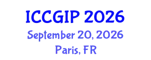 International Conference on Computer Graphics and Image Processing (ICCGIP) September 20, 2026 - Paris, France