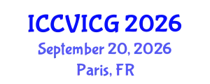 International Conference on Computer Vision, Imaging and Computer Graphics (ICCVICG) September 20, 2026 - Paris, France