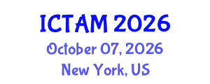 International Conference on Theoretical and Applied Mechanics (ICTAM) October 07, 2026 - New York, United States