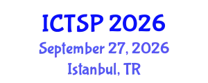International Conference on Telecommunications and Signal Processing (ICTSP) September 27, 2026 - Istanbul, Turkey