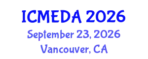 International Conference on Mechanical Engineering Design and Analysis (ICMEDA) September 23, 2026 - Vancouver, Canada