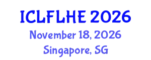 International Conference on Language Futures: Languages in Higher Education (ICLFLHE) November 18, 2026 - Singapore, Singapore