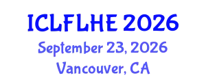International Conference on Language Futures: Languages in Higher Education (ICLFLHE) September 23, 2026 - Vancouver, Canada