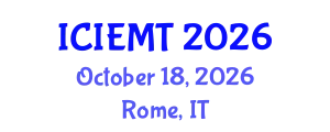 International Conference on Innovation, Engineering Management and Technology (ICIEMT) October 18, 2026 - Rome, Italy