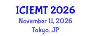 International Conference on Innovation, Engineering Management and Technology (ICIEMT) November 11, 2026 - Tokyo, Japan