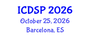 International Conference on Digital Signal Processing (ICDSP) October 25, 2026 - Barcelona, Spain