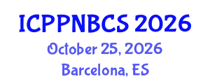 International Conference on Psychology, Psychiatry, Neurological, Behavioral and Cognitive Sciences (ICPPNBCS) October 25, 2026 - Barcelona, Spain