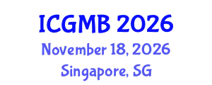International Conference on Genetics and Molecular Biology (ICGMB) November 18, 2026 - Singapore, Singapore