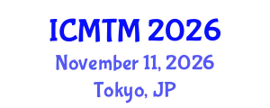 International Conference on Marketing and Tourism Management (ICMTM) November 11, 2026 - Tokyo, Japan