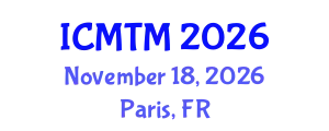 International Conference on Marketing and Tourism Management (ICMTM) November 18, 2026 - Paris, France