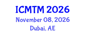 International Conference on Marketing and Tourism Management (ICMTM) November 08, 2026 - Dubai, United Arab Emirates