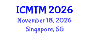 International Conference on Marketing and Tourism Management (ICMTM) November 18, 2026 - Singapore, Singapore