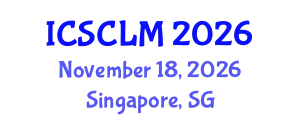 International Conference on Supply Chain and Logistics Management (ICSCLM) November 18, 2026 - Singapore, Singapore