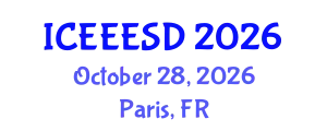 International Conference on Energy, Environment, Ecosystems and Sustainable Development (ICEEESD) October 28, 2026 - Paris, France
