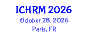 International Conference on Economics and Human Resource Management (ICHRM) October 28, 2026 - Paris, France