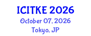 International Conference on Innovation, Technology and Knowledge Economy (ICITKE) October 07, 2026 - Tokyo, Japan