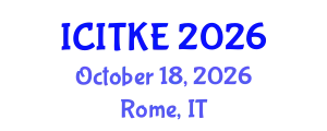 International Conference on Innovation, Technology and Knowledge Economy (ICITKE) October 18, 2026 - Rome, Italy