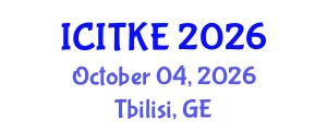 International Conference on Innovation, Technology and Knowledge Economy (ICITKE) October 04, 2026 - Tbilisi, Georgia