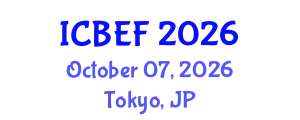 International Conference on Business, Economics and Finance (ICBEF) October 07, 2026 - Tokyo, Japan