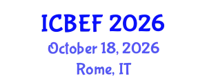 International Conference on Business, Economics and Finance (ICBEF) October 18, 2026 - Rome, Italy