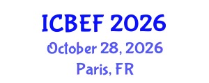 International Conference on Business, Economics and Finance (ICBEF) October 28, 2026 - Paris, France