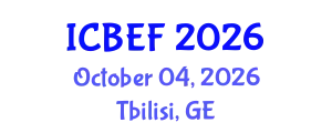 International Conference on Business, Economics and Finance (ICBEF) October 04, 2026 - Tbilisi, Georgia