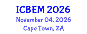 International Conference on Business, Economics and Management (ICBEM) November 04, 2026 - Cape Town, South Africa