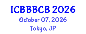 International Conference on Bioinformatics, Biomedicine, Biotechnology and Computational Biology (ICBBBCB) October 07, 2026 - Tokyo, Japan