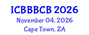 International Conference on Bioinformatics, Biomedicine, Biotechnology and Computational Biology (ICBBBCB) November 04, 2026 - Cape Town, South Africa