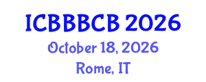 International Conference on Bioinformatics, Biomedicine, Biotechnology and Computational Biology (ICBBBCB) October 18, 2026 - Rome, Italy