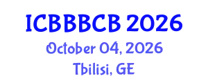 International Conference on Bioinformatics, Biomedicine, Biotechnology and Computational Biology (ICBBBCB) October 04, 2026 - Tbilisi, Georgia
