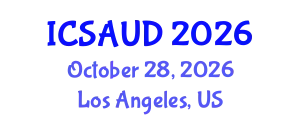 International Conference on Sustainable Architecture and Urban Design (ICSAUD) October 28, 2026 - Los Angeles, United States