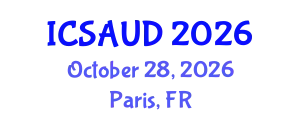 International Conference on Sustainable Architecture and Urban Design (ICSAUD) October 28, 2026 - Paris, France