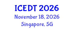 International Conference on Educational Design and Technology (ICEDT) November 18, 2026 - Singapore, Singapore
