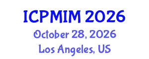 International Conference on Preventive Medicine and Integrative Medicine (ICPMIM) October 28, 2026 - Los Angeles, United States
