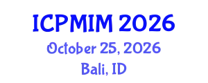 International Conference on Preventive Medicine and Integrative Medicine (ICPMIM) October 25, 2026 - Bali, Indonesia